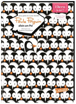 Paule Pinguin allein am Pol (ELTERN-Vorlesebuch) von John,  Jory, Smith,  Lane, Steinhöfel,  Andreas