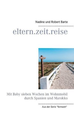 eltern.zeit.reise von Barte,  Nadine