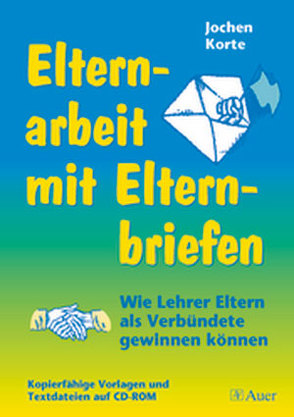 Elternarbeit mit Elternbriefen von Korte,  Jochen