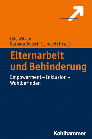 Elternarbeit und Behinderung von Jeltsch-Schudel,  Barbara, Wilken,  Udo