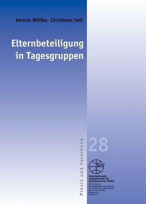 Elternbeteiligung in Tagesgruppen von Solf,  Christiane, Wittke,  Verena