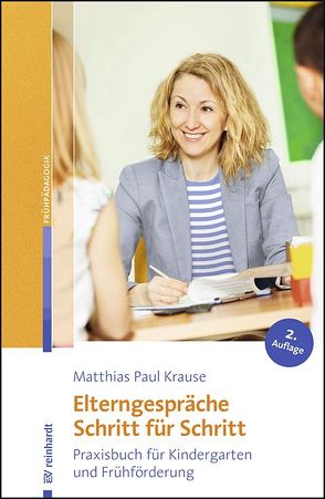 Elterngespräche Schritt für Schritt von Krause,  Matthias Paul
