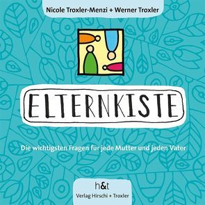 ElternKiste von Hirschi,  Frédéric, Troxler,  Werner, Troxler-Menzi,  Nicole