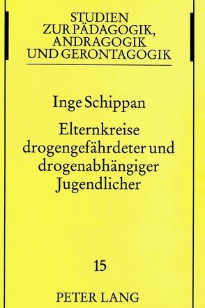 Elternkreise drogengefährdeter und drogenabhängiger Jugendlicher von Schippan,  Inge