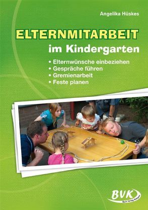 Elternmitarbeit im Kindergarten von Hüskes,  Angelika