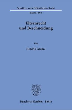 Elternrecht und Beschneidung. von Schulze,  Hendrik