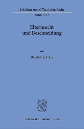 Elternrecht und Beschneidung. von Schulze,  Hendrik