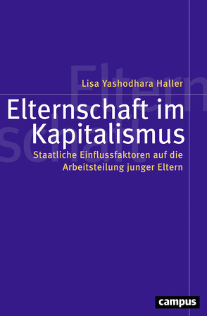 Elternschaft im Kapitalismus von Haller,  Lisa Yashodhara