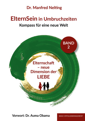 ElternSein in Umbruchzeiten Band 2 von Dr. Obama,  Auma, Dr.Nelting,  Manfred