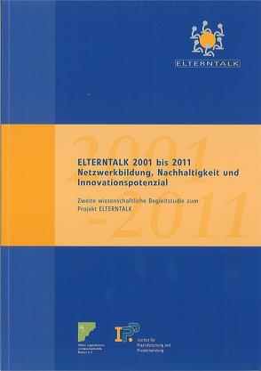 ELTERNTALK 2001 bis 2011 Netzwerkbildung, Nachhaltigkeit und Innovationspotenzial