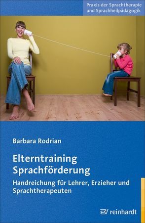 Elterntraining Sprachförderung von Rodrian,  Barbara