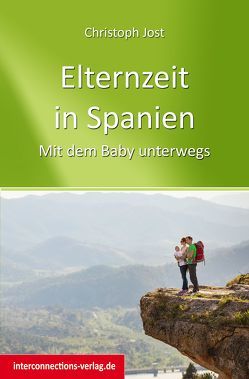 Elternzeit in Spanien von Jost,  Christoph