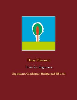 Elves for Beginners von Eilenstein,  Harry