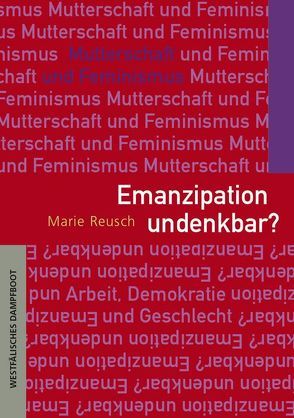 Emanzipation undenkbar? von Reusch,  Marie