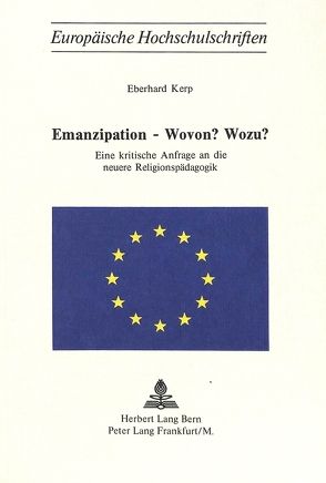 Emanzipation – wovon? wozu? von Kerp,  Eberhard