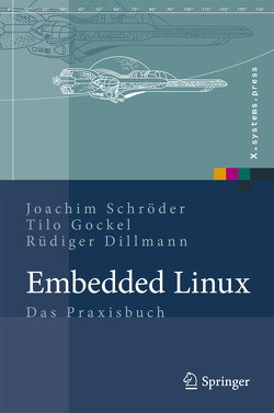 Embedded Linux von Dillmann,  Rüdiger, Gockel,  Tilo, Schroeder,  Joachim