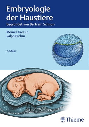 Embryologie der Haustiere von Brehm,  Ralph, Kressin,  Monika