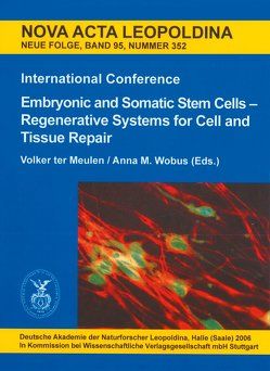 Embryonic and Somatic Stern Cells – Regenerative Systems for Cell and Tissue Repair von ter Meulen,  Volker, Wobus,  Anna M.