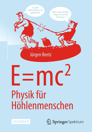 E=mc^2: Physik für Höhlenmenschen von Beetz,  Jürgen