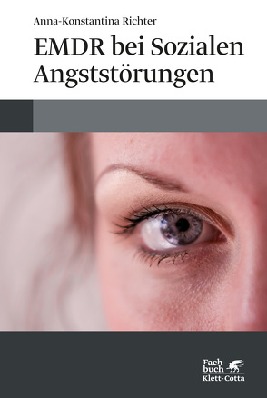 EMDR bei Sozialen Angststörungen von Monteiro,  André Maurício, Richter,  Anna-Konstantina