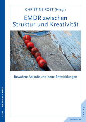 EMDR zwischen Struktur und Kreativität von Rost,  Christine