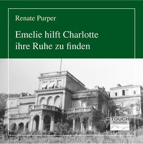 Emelie hilft Charlotte ihre Ruhe zu finden von Purper,  Renate