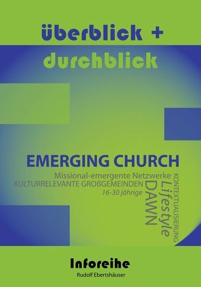 Emerging Church / emergente Bewegung von Ebertshäuser,  Rudolf