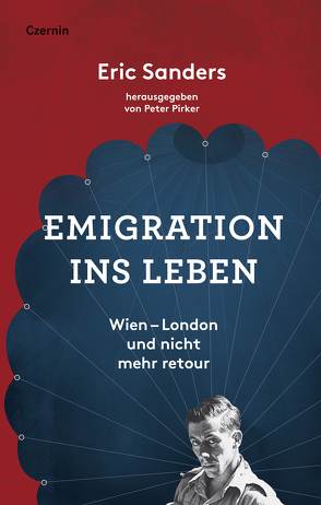 Emigration ins Leben von Pirker,  Peter, Sanders,  Eric