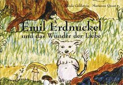 Emil Erdnuckel und das Wunder der Liebe von Goldstein,  Nicole, Quast,  Marianne