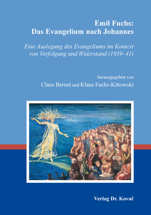 Emil Fuchs: Das Evangelium nach Johannes von Bernet,  Claus, Fuchs-Kittowski,  Klaus