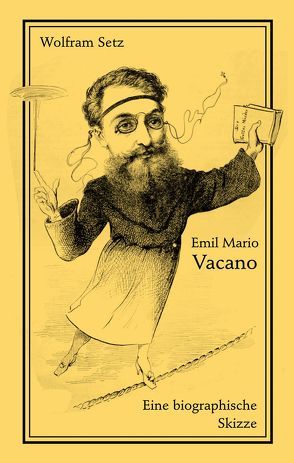 Emil Mario Vacano von Setz,  Wolfram