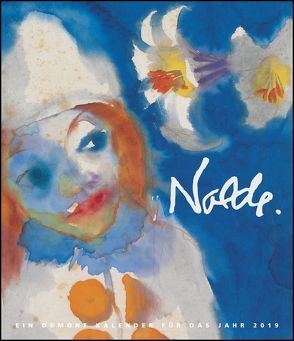 Emil Nolde 2019 – Kunstkalender – Wandkalender im Format 34,5 x 40 cm – Spiralbindung von DUMONT Kalenderverlag, Nolde,  Emil