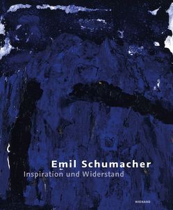 Emil Schumacher. Inspiration und Widerstand von Müller-Remmert,  Eva, Smerling,  Walter