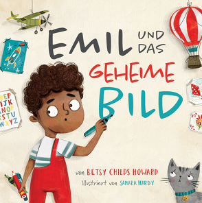 Emil und das geheime Bild von Hardy,  Samara, Howard,  Betsy Childs