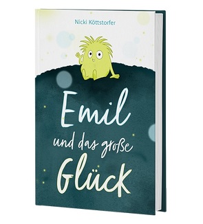 Emil und das große Glück von Köttstorfer,  Nicki