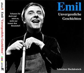 Emil – Unvergessliche Geschichten von Steinberger,  Emil