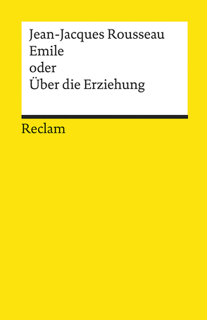 Emile oder Über die Erziehung von Rang,  Martin, Rousseau,  Jean-Jacques, Sckommodau,  Eleonore, Zumhof,  Tim