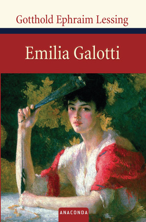 Emilia Galotti von Lessing,  Gotthold Ephraim