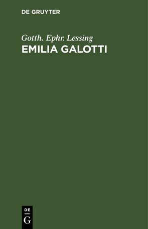 Emilia Galotti von Appell,  J. W., Lessing,  Gotth. Ephr.