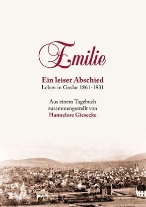 Emilie. Ein leiser Abschied von Giesecke,  Hannelore