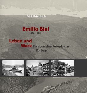 Emílio Biel (1838-1915) – Leben und Werk von Biel,  Emílio, Friedrich,  Dirk