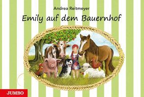 Emily auf dem Bauernhof von Reitmeyer,  Andrea