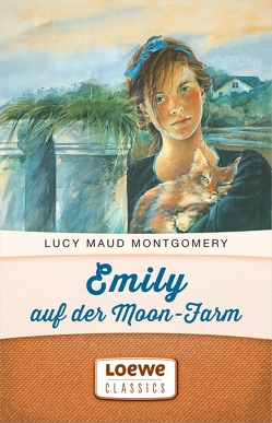 Emily auf der Moon-Farm von Montgomery,  Lucy Maud, Weischer,  Dagmar