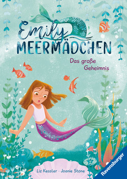 Emily Meermädchen – Das große Geheimnis (ein Meerjungfrauen-Erstlesebuch für Kinder ab 6 Jahren) von Kessler,  Liz, Stone,  Joanie, Taube,  Anna