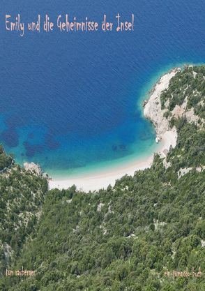 Emily und die Geheimnisse der Insel von Rauberger,  Tom