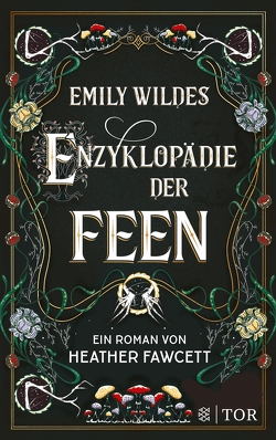 Emily Wildes Enzyklopädie der Feen von Fawcett,  Heather, Kemper,  Eva