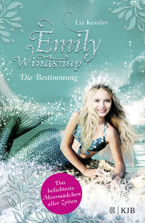 Emily Windsnap – Die Bestimmung von Kessler,  Liz