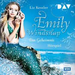 Emily Windsnap – Teil 1: Das Geheimnis von Kessler,  Liz, Kosmala,  Wanda, Mendroch,  Horst, Riekert,  Eva, Vogt,  Céline