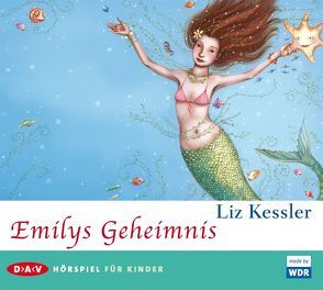 Emilys Geheimnis von Ax,  Burkhard, Goy,  Sebastian, Kessler,  Liz, Mendroch,  Horst, Vogt,  Céline