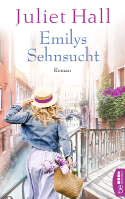 Emilys Sehnsucht von Hall,  Juliet, Röhl,  Barbara